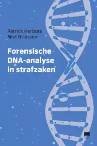 FORENSISCHE DNA-ANALYSE IN STRAFZAKEN