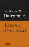 LEVE HET VOOROORDEEL!