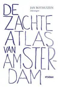 DE ZACHTE ATLAS VAN AMSTERDAM