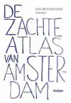 DE ZACHTE ATLAS VAN AMSTERDAM