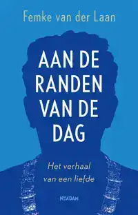 AAN DE RANDEN VAN DE DAG