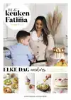 UIT DE KEUKEN VAN FATIMA - ELKE DAG ANDERS