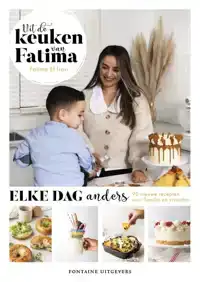 UIT DE KEUKEN VAN FATIMA - ELKE DAG ANDERS