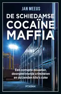 DE SCHIEDAMSE COCAINEMAFFIA