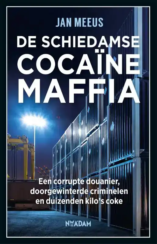 DE SCHIEDAMSE COCAINEMAFFIA