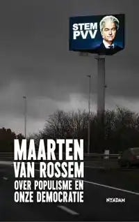 MAARTEN VAN ROSSEM OVER POPULISME EN ONZE DEMOCRATIE