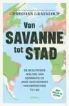 VAN SAVANNE TOT STAD