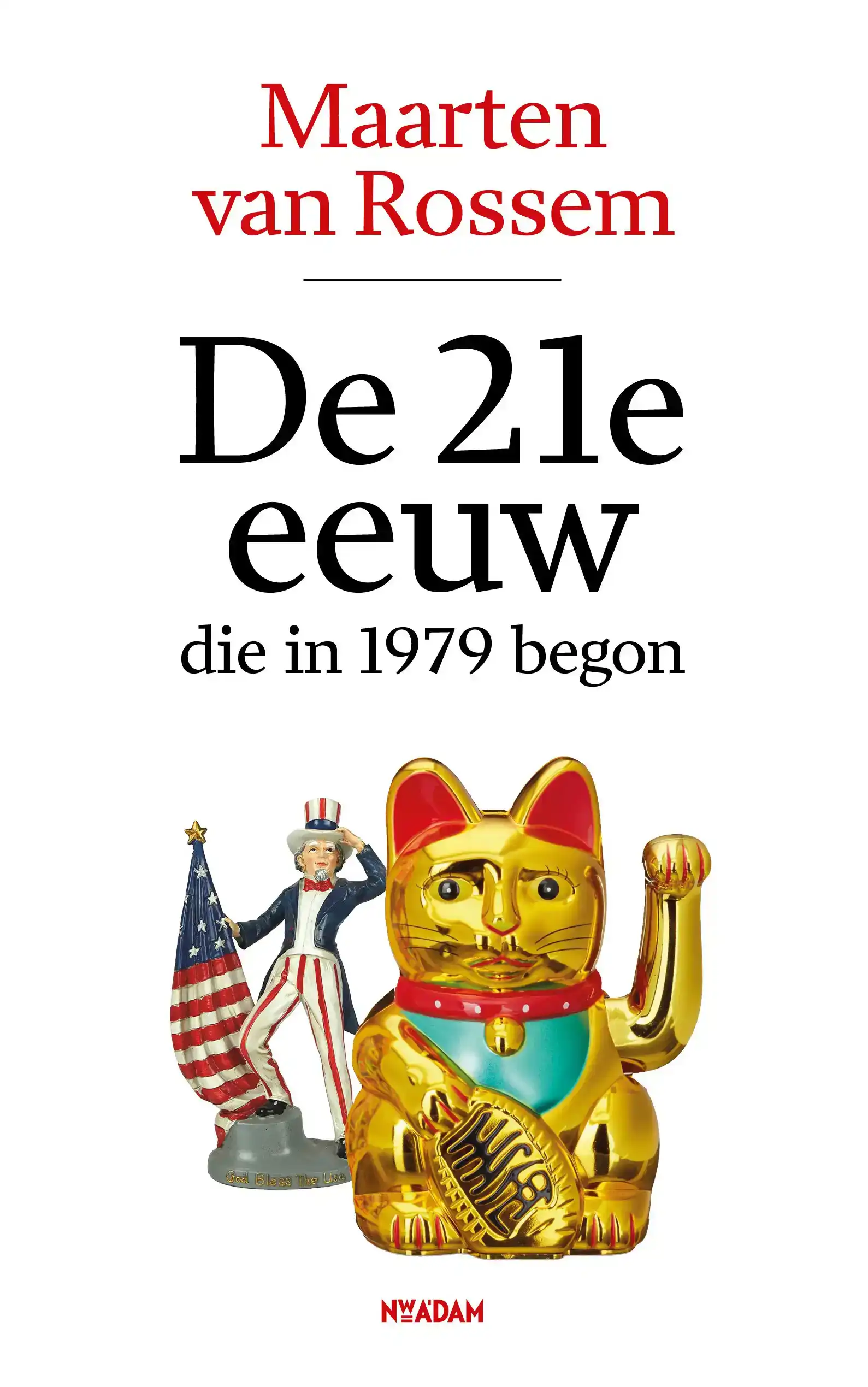 DE 21E EEUW, DIE IN 1979 BEGON