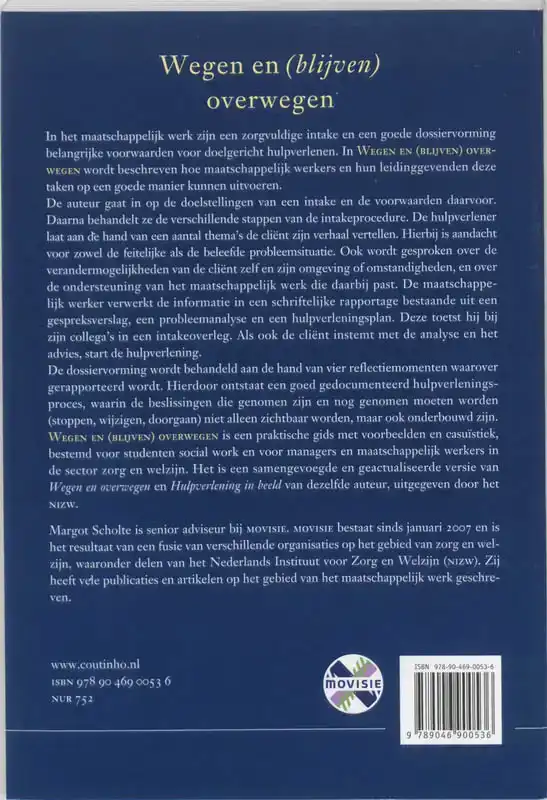 WEGEN EN (BLIJVEN) OVERWEGEN