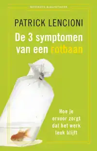 DE DRIE SYMPTOMEN VAN EEN ROTBAAN