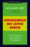ONDERHANDELEN MET LASTIGE MENSEN
