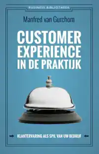 CUSTOMER EXPERIENCE IN DE PRAKTIJK