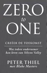 ZERO TO ONE: CREEER DE TOEKOMST