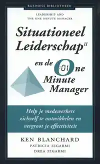 SITUATIONEEL LEIDERSCHAP II EN DE ONE MINUTE MANAGER