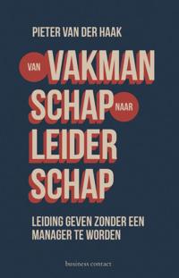 VAN VAKMANSCHAP NAAR LEIDERSCHAP