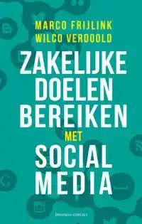 ZAKELIJKE DOELEN BEREIKEN MET SOCIAL MEDIA