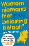 WAAROM NIEMAND HIER BELASTING BETAALT - BEHALVE JIJ
