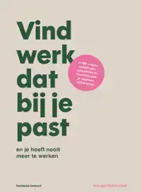 VIND WERK DAT BIJ JE PAST