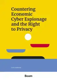 COUNTERING ECONOMIC CYBER ESPIONAGE AND THE RIGHT TO PRIVACY