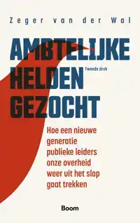 AMBTELIJKE HELDEN GEZOCHT