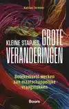 KLEINE STAPJES, GROTE VERANDERINGEN