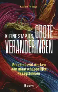 KLEINE STAPJES, GROTE VERANDERINGEN