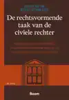 DE RECHTSVORMENDE TAAK VAN DE CIVIELE RECHTER