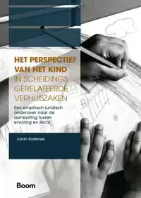 HET PERSPECTIEF VAN HET KIND IN SCHEIDINGSGERELATEERDE VERHU