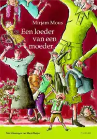 EEN LOEDER VAN EEN MOEDER