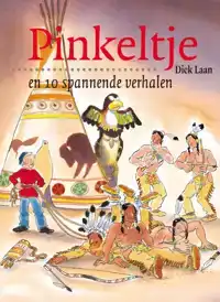 PINKELTJE EN 10 SPANNENDE VERHALEN