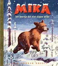 MIKA HET BEERTJE DAT NIET SLAPEN WILDE