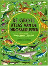 DE GROTE ATLAS VAN DE DINOSAURUSSEN