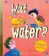 WAT IS WATER?