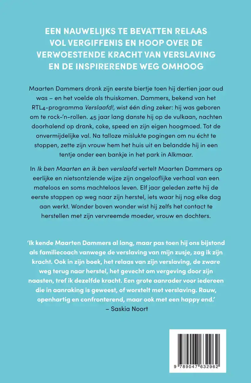 IK BEN MAARTEN EN IK BEN VERSLAAFD