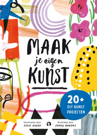 MAAK JE EIGEN KUNST