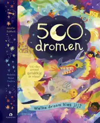 500 DROMEN. WELKE DROOM KIES JIJ?
