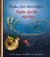 SIPKE ZIET STERRETJES / SIPKE SJOCHT STERKES