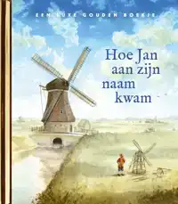 HOE JAN AAN ZIJN NAAM KWAM
