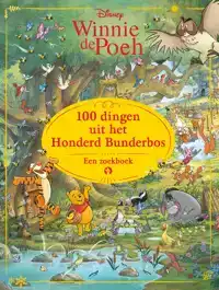 WINNIE DE POEH: 100 DINGEN UIT HET HONDERD BUNDERBOS. EEN ZO