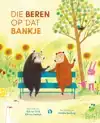 DIE BEREN OP DAT BANKJE