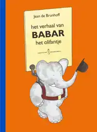 HET VERHAAL VAN BABAR HET OLIFANTJE