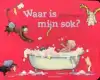 WAAR IS MIJN SOK