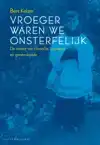 VROEGER WAREN WE ONSTERFELIJK