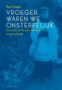 VROEGER WAREN WE ONSTERFELIJK