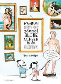 WAAROM ZIJN ER ZOVEEL BLOTE MENSEN IN DE KUNST?