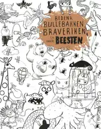 BEDENK BULLEBAKKEN, BRAVERIKEN EN ANDERE BEESTEN