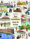 EEN WERELDREIS DOOR DE KUNST