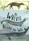 DE WALVIS BEGON AAN WAL