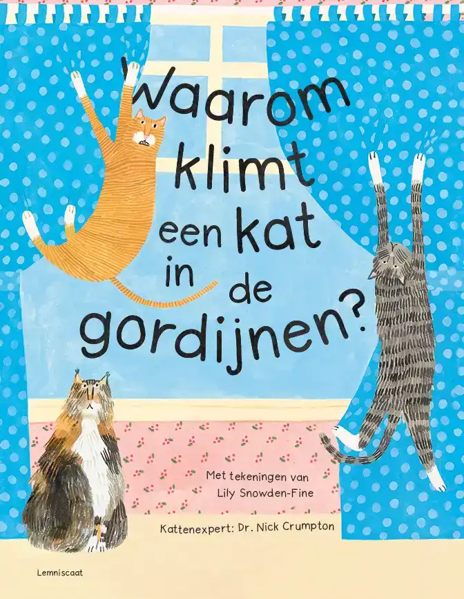 WAAROM KLIMT EEN KAT IN DE GORDIJNEN?