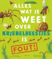 ALLES WAT JE WEET OVER KRIEBELBEESTJES IS FOUT!